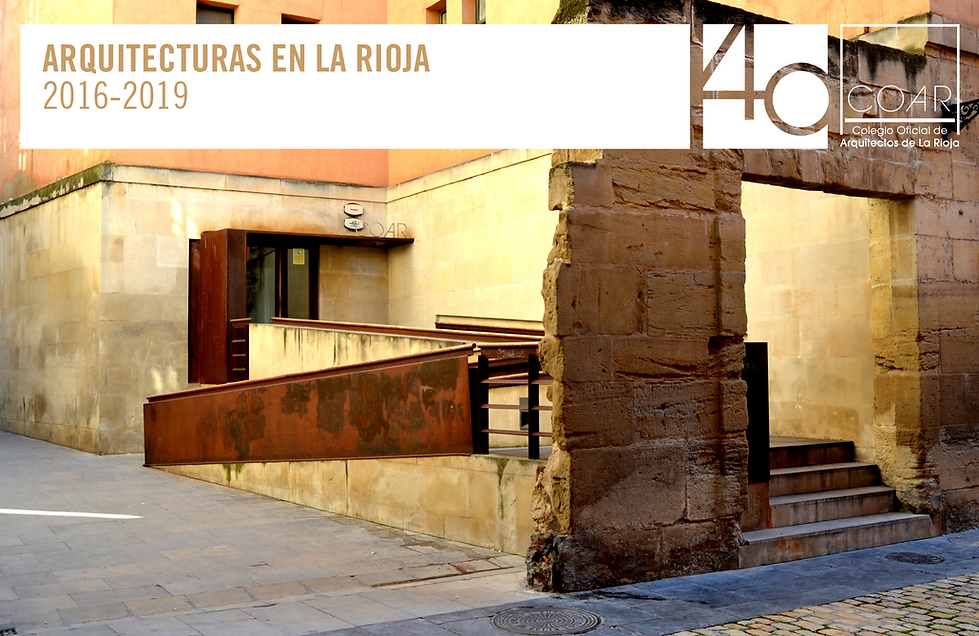 Arquitecturas en La Rioja 2016-2019