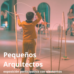 Pequeños arquitectos: exposición participativa con elementos naturales y de la vid